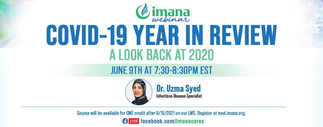 Webinar: Covid-19 Year in Review – Dr. Uzma Syed