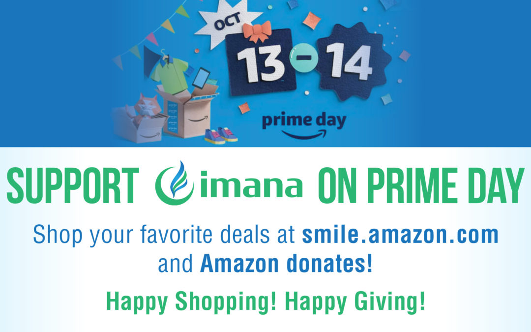 Support IMANA on Prime Day!